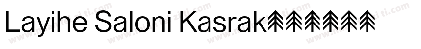 Layihe Saloni Kasrak字体转换